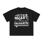 Cute Smart & Little Bit Dramatic Graphic Tee-INNBLAC Fashion Apparel