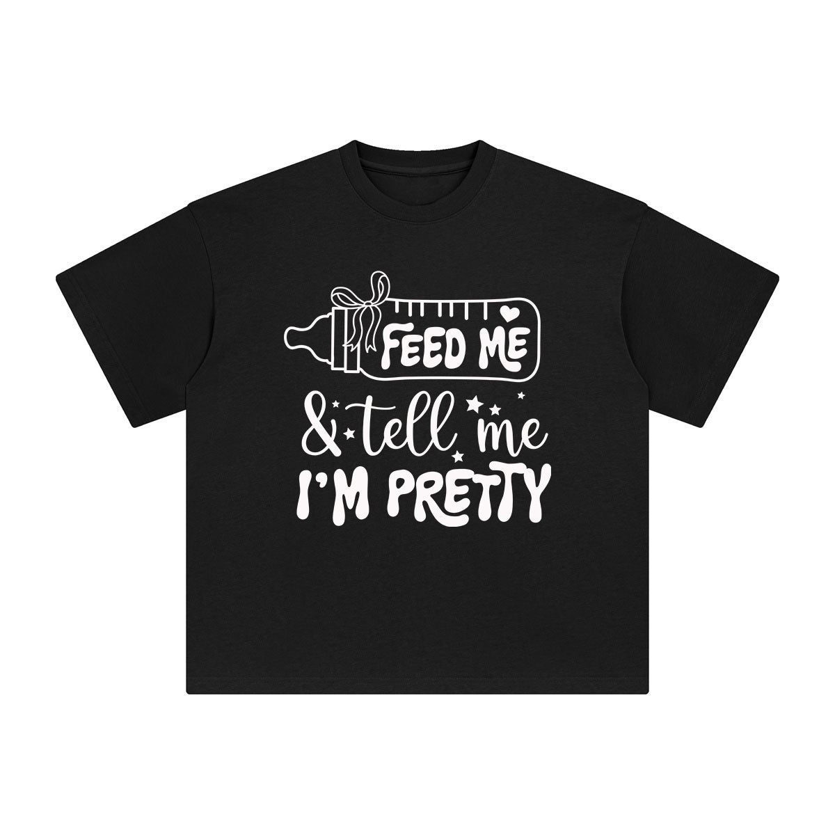 Feed Me & Tell Me I'm Pretty Graphic Tee-INNBLAC Fashion Apparel