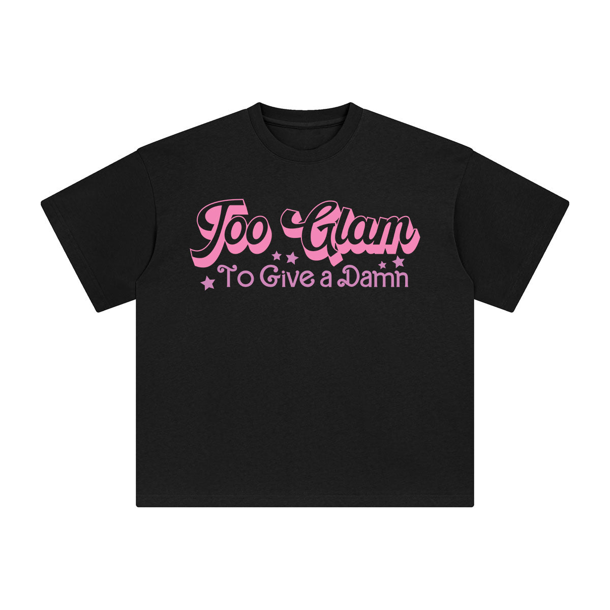Too Glam To Give A Damn Graphic Tee-INNBLAC Fashion Apparel