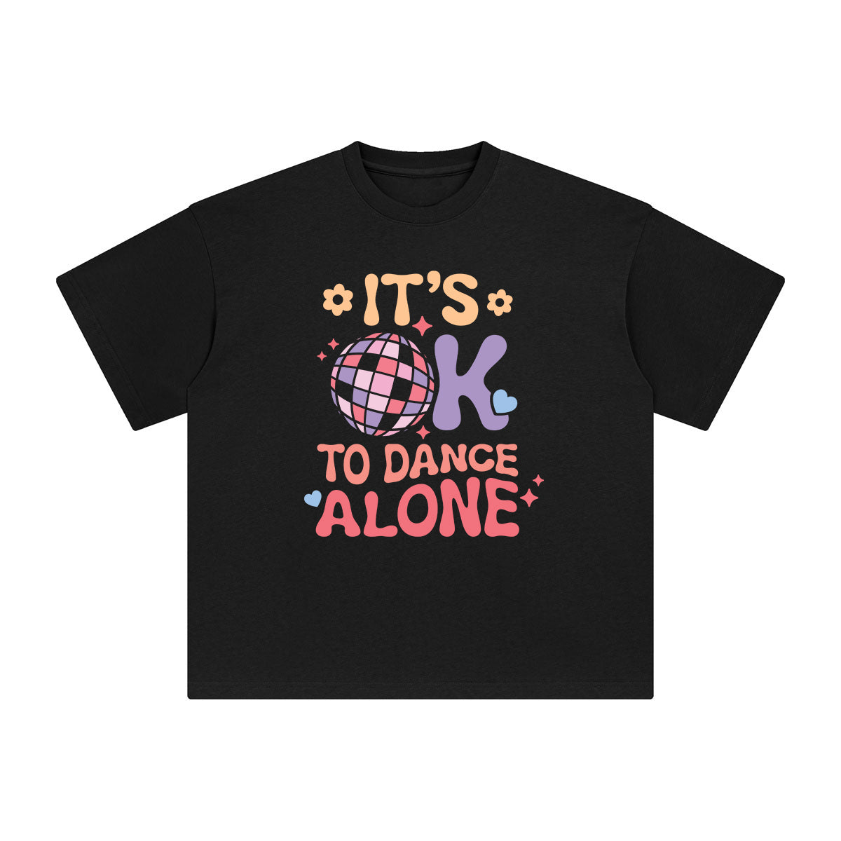 It's Ok To Dance Alone Graphic Tee-INNBLAC Fashion Apparel