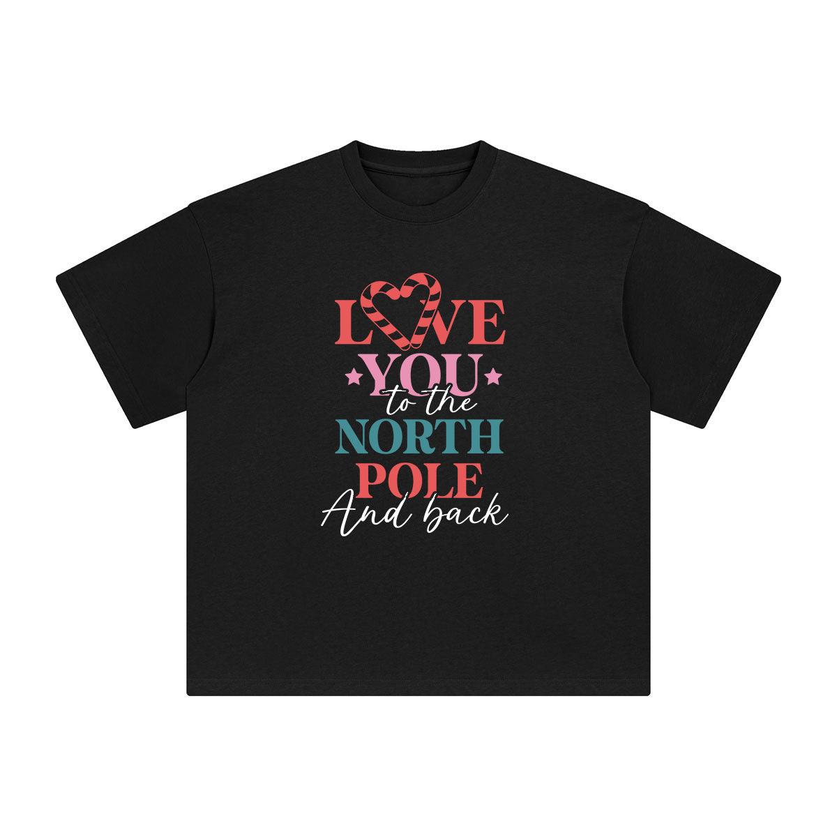 Love You To The Noth Pole And Back Graphic Tee-INNBLAC Fashion Apparel