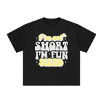 I'm Not Short I'm Fun Graphic Tee-INNBLAC Fashion Apparel