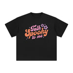 Talk Spooky To Me Graphic Tee-INNBLAC Fashion Apparel