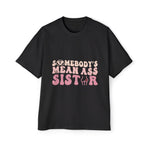 Somebodys Mean Ass Sister Graphic Tee-INNBLAC Fashion Apparel