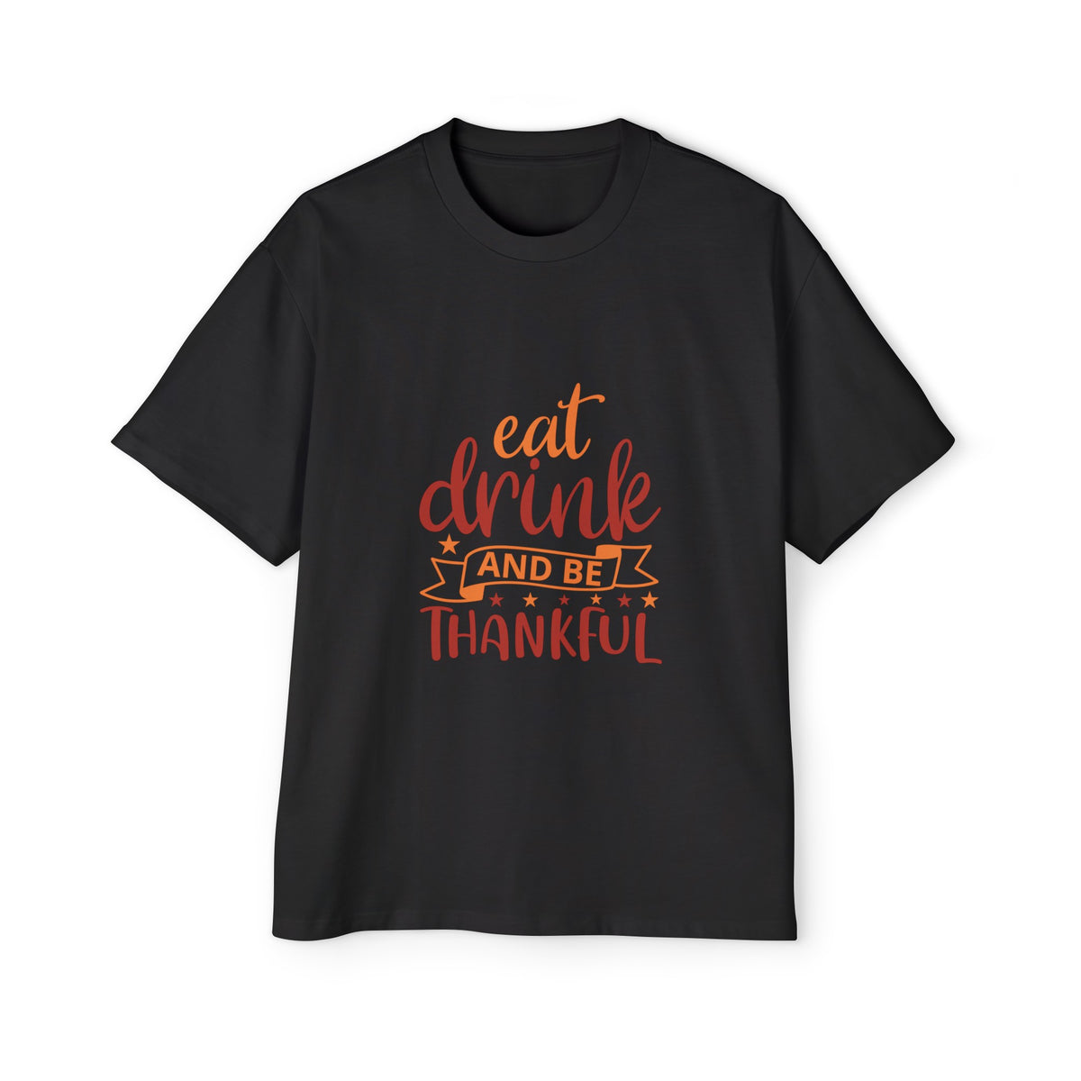 Eat Drink And Be Thankful Graphic Tee-INNBLAC Fashion Apparel