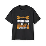 Everyday Is A Good Day To Workout Graphic Tee-INNBLAC Fashion Apparel