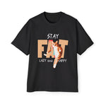 Stay Fat Lazy And Happy Graphic Tee-INNBLAC Fashion Apparel