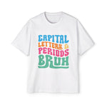 CAPITAL LETTERS AND PERIODS BRUH Graphic Tee-INNBLAC Fashion Apparel