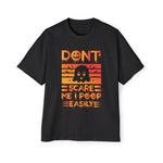 Don't Scare Me I Poop Easily Graphic Tee-INNBLAC Fashion Apparel