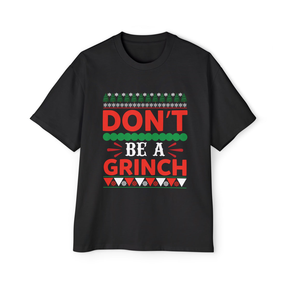 Don't Be A Grinch Graphic Tee-INNBLAC Fashion Apparel