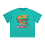 GOOD THINGS ARE COMING Graphic Tee-INNBLAC Fashion Apparel