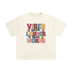 VIBES SPEAK LOUDER THAN WORDS Graphic Tee-INNBLAC Fashion Apparel