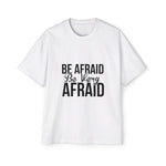 BE AFRAID BE VERY AFRAID Slogan Graphic Tee-INNBLAC Fashion Apparel