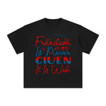 Freedom Is Never Given It Is Won Graphic Tee-INNBLAC Fashion Apparel