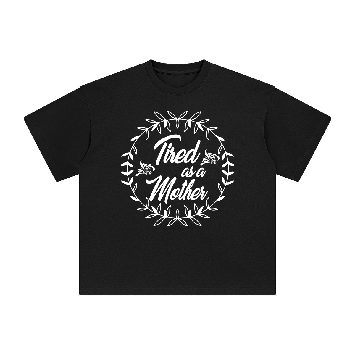Tired As A Mother Graphic Tee-INNBLAC Fashion Apparel