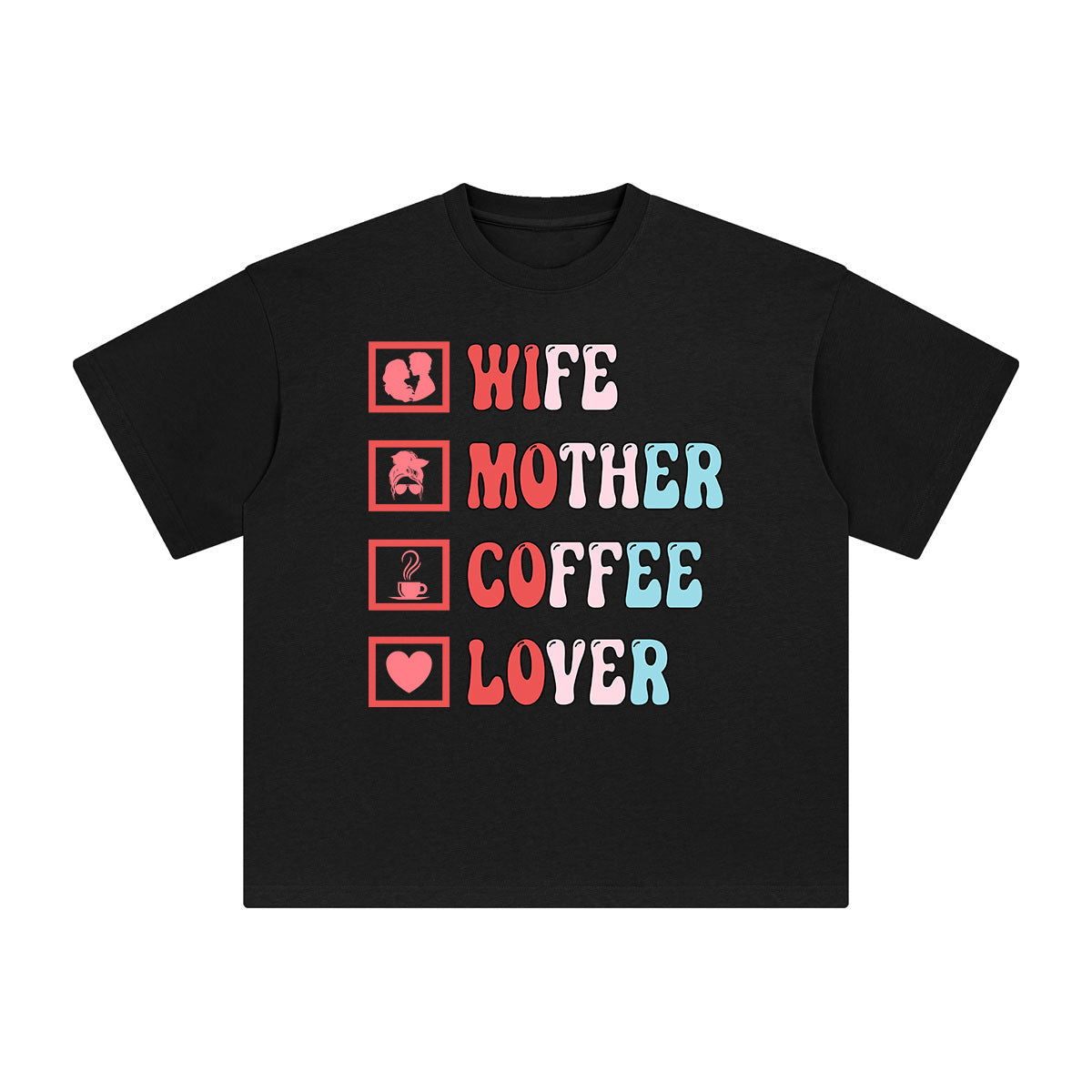 Wife Mother Coffee Lover Graphic Tee-INNBLAC Fashion Apparel