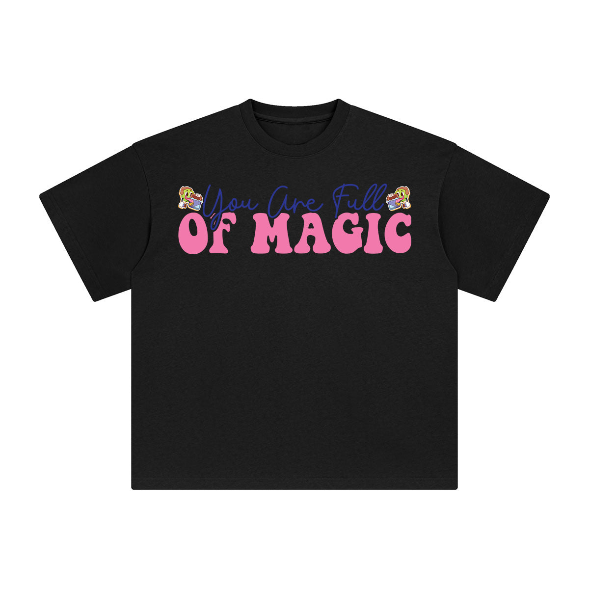 You Are Full Of Magic Graphic Tee-INNBLAC Fashion Apparel