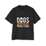 Dogs Because People Suck Graphic Tee-INNBLAC Fashion Apparel