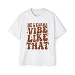 Me And Karma Vibe Like Graphic Tee-INNBLAC Fashion Apparel