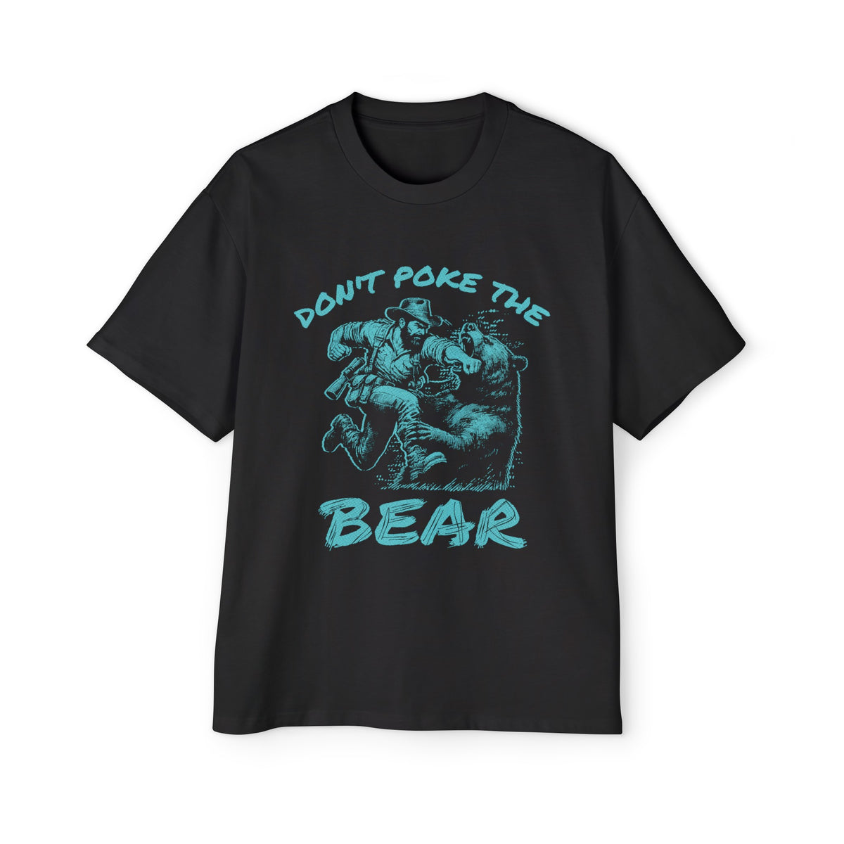 Dont Poke The Bear Hunting Graphic Tee-INNBLAC Fashion Apparel