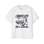 I Baked You Some Fucupcakes Graphic Tee-INNBLAC Fashion Apparel