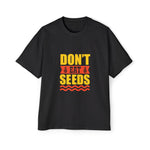 Don't Eat Seeds Graphic Tee-INNBLAC Fashion Apparel
