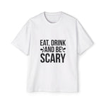 Eat Drink And Be Scary Graphic Tee-INNBLAC Fashion Apparel