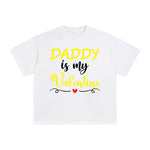 Daddy Is My Valentine Aesthetic Graphic Tee-INNBLAC Fashion Apparel