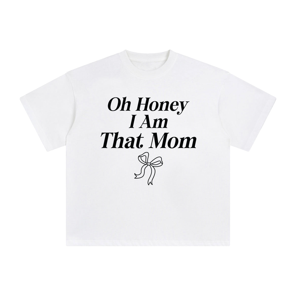 Oh Honey I Am That Mom Graphic Tee-INNBLAC Fashion Apparel