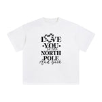 Love You To The Noth Pole And Back Graphic Tee-INNBLAC Fashion Apparel