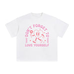 Don't Forget To Love Yourself Graphic Tee-INNBLAC Fashion Apparel