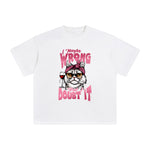 I Maybe Wrong But I Doubt It Graphic Tee-INNBLAC Fashion Apparel