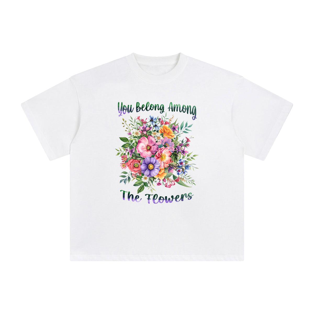 You Belong Among The Flowers Graphic Tee-INNBLAC Fashion Apparel