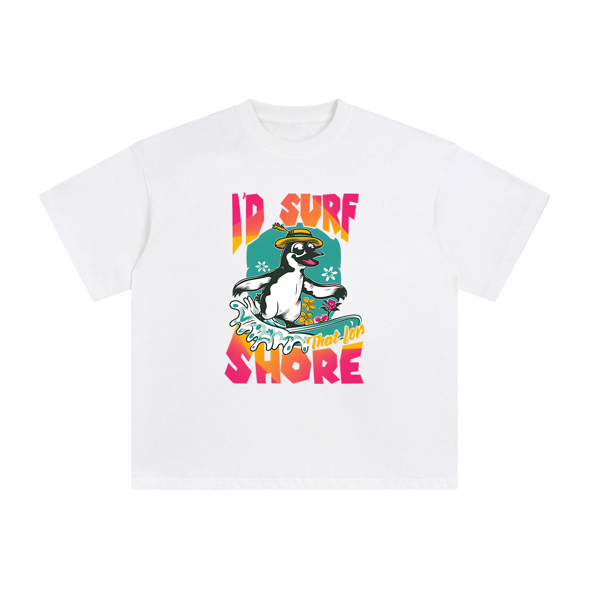 I'd Surf That For Shore Graphic Tee-INNBLAC Fashion Apparel