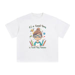 It's A Good Day To Teach Tiny Humans Graphic Tee-INNBLAC Fashion Apparel