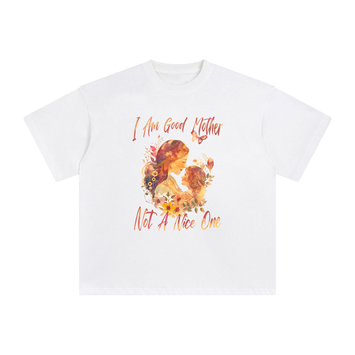 I Am Good Mother Not A Nice One Graphic Tee-INNBLAC Fashion Apparel
