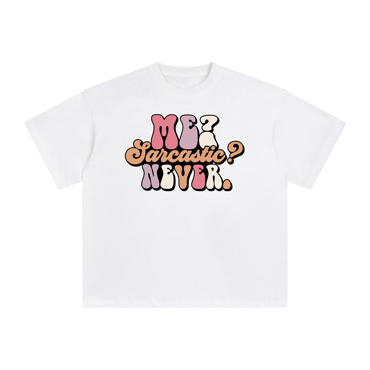Me Sarcastic Never Graphic Tee-INNBLAC Fashion Apparel