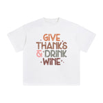 Give Thanks & Drink Wine Graphic Tee-INNBLAC Fashion Apparel