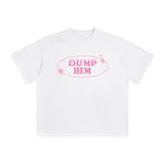 Dump Him Graphic Tee-INNBLAC Fashion Apparel
