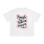 Single Is Taken Hungry Graphic Tee-INNBLAC Fashion Apparel