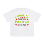 I Think l'd Miss You Even If We Never Met Graphic Tee-INNBLAC Fashion Apparel