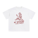 My Weekend Is All Booked Graphic Tee-INNBLAC Fashion Apparel