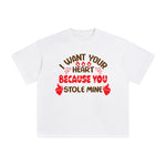 l Want Your Heart Because You Stole Mine Graphic Tee-INNBLAC Fashion Apparel