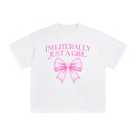 I'm Literally Just A Girl Graphic Tee-INNBLAC Fashion Apparel