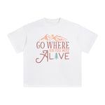 Go Where You Feel Most Alive Graphic Tee-INNBLAC Fashion Apparel