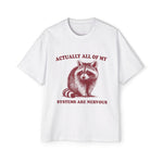 Raccoon My Systems Are Nervous Graphic Tee-INNBLAC Fashion Apparel