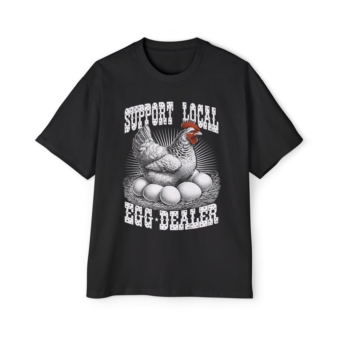 Support Local Egg Dealer Chickens Graphic Tee-INNBLAC Fashion Apparel