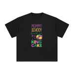 Momy & Daddy Found Me In A King Cake Graphic Tee-INNBLAC Fashion Apparel