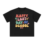 Happy Last Day Of School Graphic Tee-INNBLAC Fashion Apparel