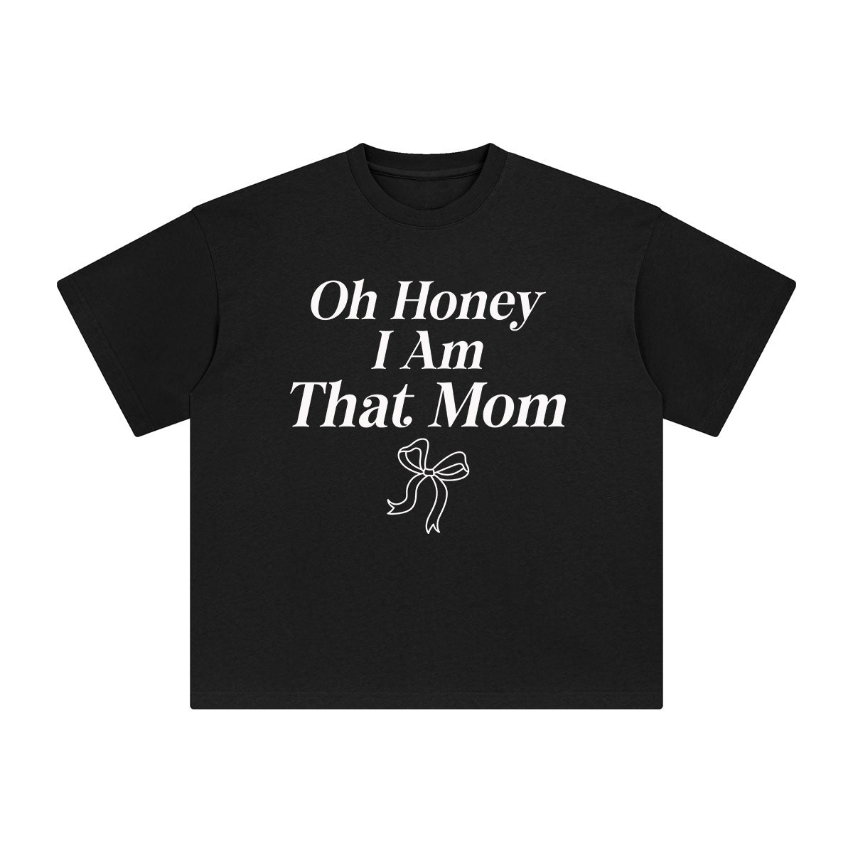 Oh Honey I Am That Mom Graphic Tee-INNBLAC Fashion Apparel